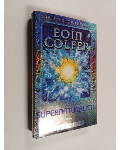 Kirjailijan Eoin Colfer käytetty kirja Supernaturalisti