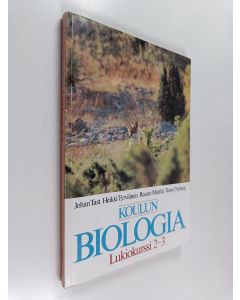 käytetty kirja Koulun biologia : Lukiokurssit 2-3