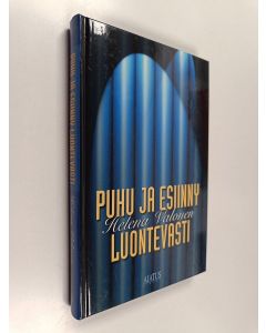 Kirjailijan Helena Valonen käytetty kirja Puhu ja esiinny luontevasti
