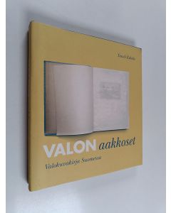 Kirjailijan Taneli Eskola käytetty kirja Valon aakkoset - valokuvakirja Suomessa