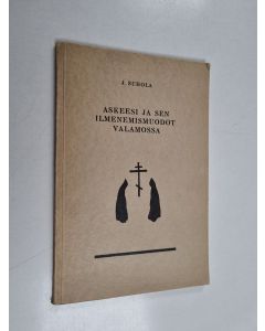 Kirjailijan Johannes Suhola käytetty kirja Askeesi ja sen ilmenemismuodot Valamossa