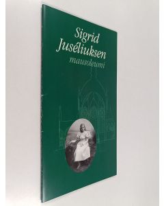 Kirjailijan Kati Heinämies käytetty teos Sigrid Juséliuksen mausoleumi