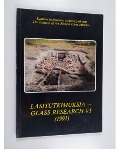 Kirjailijan Heikki Matiskainen käytetty kirja Lasitutkimuksia 6 : The archaeology of the early glass industry in Finland : The glassworks of Åvik in Somero (1748-1833) and Mariedal in Sipoo (1776-1824)