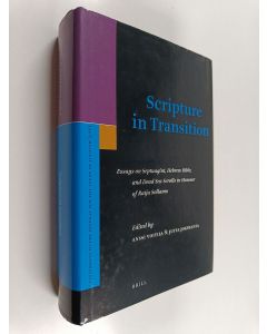 Kirjailijan Jutta Jokiranta & Anssi Voitila käytetty kirja Scripture in Transition - Essays on Septuagint, Hebrew Bible, and Dead Sea Scrolls in Honour of Raija Sollamo