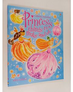 Kirjailijan Ruth Brocklehurst käytetty teos Princess Things to Make and Do