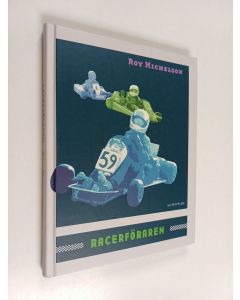 Kirjailijan Roy Michelson käytetty kirja Racerföraren