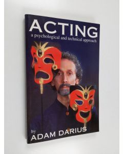 Kirjailijan Adam Darius käytetty kirja Acting : a psychological and technical approach