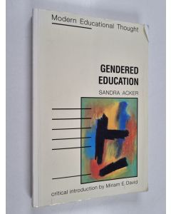 Kirjailijan Sandra Acker käytetty kirja Gendered education : sociological reflections on women, teaching and feminism
