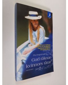 Kirjailijan Pia Degermark käytetty kirja Gud räknar kvinnors tårar