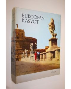 Tekijän Heikki Brotherus  käytetty kirja Euroopan kasvot : maat, kansat, nähtävyydet : 1223 kuvaa, 23 karttasivua, 8 väriaukeamaa