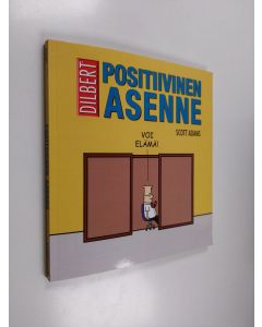 Kirjailijan Scott Adams käytetty kirja Positiivinen asenne : a Dilbert book