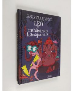 Kirjailijan Saska Saarikoski käytetty kirja Leo ja intialainen kärsäjumala : lastenromaani