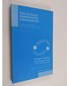 Kirjailijan David Campbell käytetty kirja The socially constructed organization