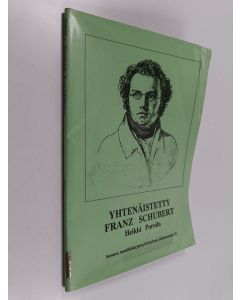 Kirjailijan Heikki Poroila käytetty teos Yhtenäistetty Franz Schubert : teosten yhtenäistettyjen nimekkeiden ohjeluettelo