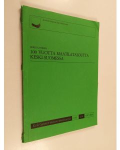 Kirjailijan Erkki Laitinen käytetty kirja 100 vuotta maatilataloutta Keski-Suomessa