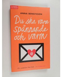 Kirjailijan Anna Bengtsson käytetty kirja Du ska vara spännande och varm