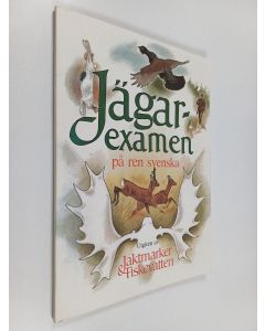Kirjailijan Olof Backström & Jaktmarker & fiskevatten käytetty kirja Jägarexamen på ren svenska