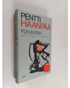 Kirjailijan Pentti Haanpää käytetty kirja Korpisotaa ja muita teoksia