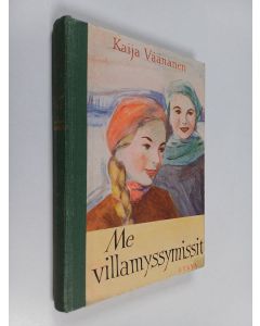 Kirjailijan Kaija Väänänen käytetty kirja Me villamyssymissit