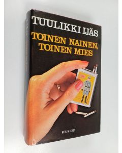 Kirjailijan Tuulikki Ijäs käytetty kirja Toinen nainen, toinen mies