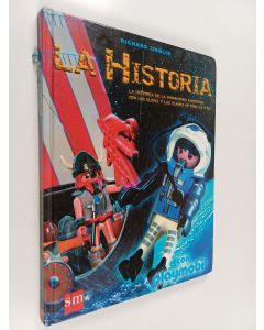 Kirjailijan Richard Unglik käytetty kirja La historia con Playmobil