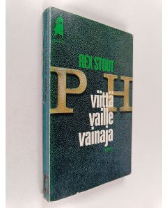 Kirjailijan Rex Stout käytetty kirja Viittä vaille vainaja