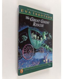 Kirjailijan Eva Ibbotson käytetty kirja The great ghost rescue
