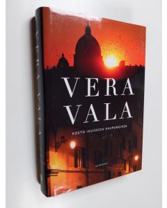 Kirjailijan Vera Vala käytetty kirja Kosto ikuisessa kaupungissa