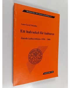 Kirjailijan Ann-Gerd Steinby käytetty kirja Ett halvsekel för kulturen. Ålands kulturstiftelse 1950-2000