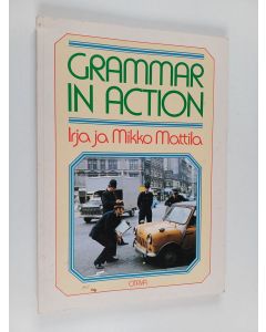 Kirjailijan Irja Mattila käytetty kirja Grammar in action