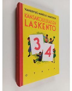 Kirjailijan Toivo Vahervuo käytetty kirja Kansakoululaisen laskento 3-4