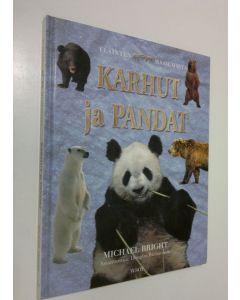 Kirjailijan Michael Bright käytetty kirja Karhut ja pandat
