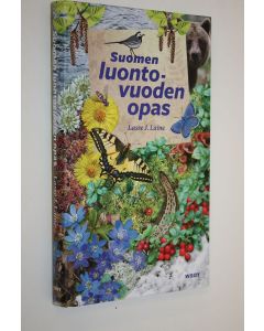 Kirjailijan Lasse J. Laine käytetty kirja Suomen luontovuoden opas (ERINOMAINEN)