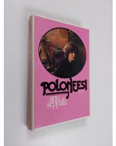 Kirjailijan Anu Seppälä käytetty kirja Poloneesi
