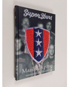 Kirjailijan Mikael Juntunen käytetty kirja Superstars : maailman paras veteraanijääkiekkoseura