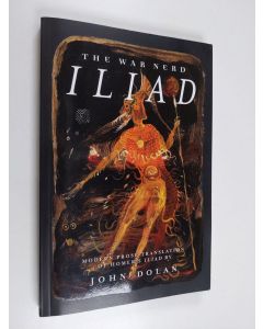 Kirjailijan John Dolan käytetty kirja The War Nerd Iliad