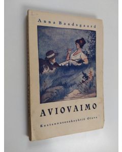 Kirjailijan Anna Baadsgaard käytetty kirja Aviovaimo : romaani