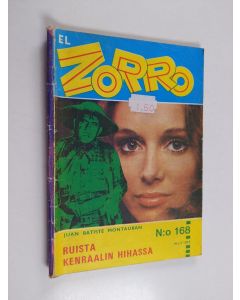 Kirjailijan Juan Batiste Montauban käytetty teos El Zorro nro 168 2/1973 : Ruista kenraalin hihassa