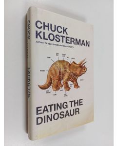 Kirjailijan Chuck Klosterman käytetty kirja Eating the Dinosaur