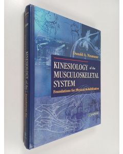 Kirjailijan Donald A. Neumann käytetty kirja Kinesiology of the musculoskeletal system : foundations for physical rehabilitation