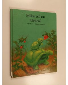Kirjailijan Peter Horn käytetty kirja Miksi isä on tärkeä?