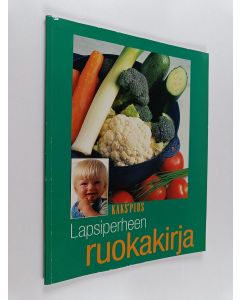 käytetty kirja Kaks'Plus : lapsiperheen ruokakirja