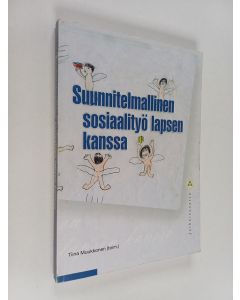 Kirjailijan Tiina Muukkonen käytetty kirja Suunnitelmallinen sosiaalityö lapsen kanssa