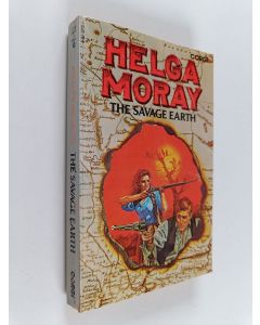 Kirjailijan Helga Moray käytetty kirja The Savage Earth