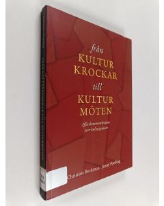 Kirjailijan Christine Beckman käytetty kirja Från kulturkrockar till kulturmöten : affärskommunikation över kulturgränser