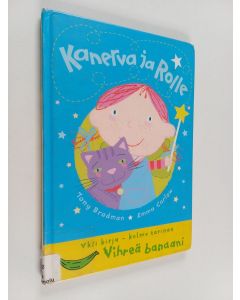 Kirjailijan Tony Bradman käytetty kirja Kanerva ja Rolle