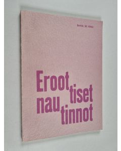 Kirjailijan Daniel de Ferre käytetty teos Eroottiset nautinnot