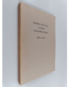 Kirjailijan A. Aijal Uppala käytetty kirja Hämeenlinnan Vanha säästöpankki 1956-1971