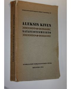 käytetty kirja Aleksis Kiven satavuotismuisto 10.X.1934