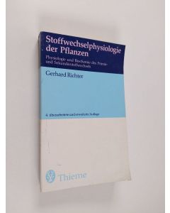Kirjailijan Gerhard Richter käytetty kirja Stoffwechselphysiologie der Pflanzen : Physiologie und Biochemie des Primär- und Sekundärstoffwechsels